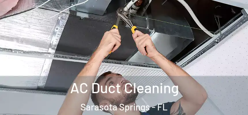  AC Duct Cleaning Sarasota Springs - FL