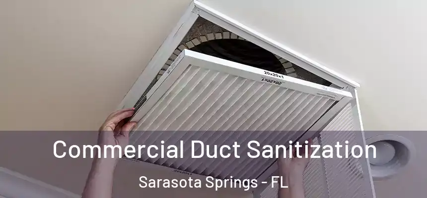  Commercial Duct Sanitization Sarasota Springs - FL