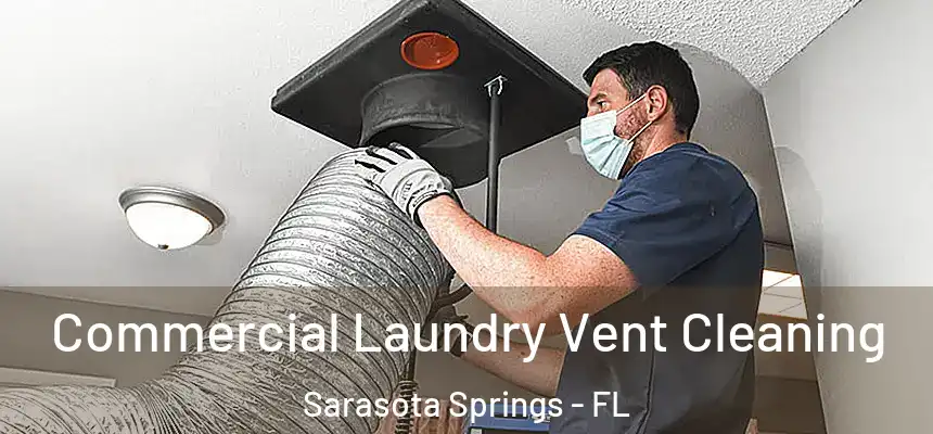  Commercial Laundry Vent Cleaning Sarasota Springs - FL