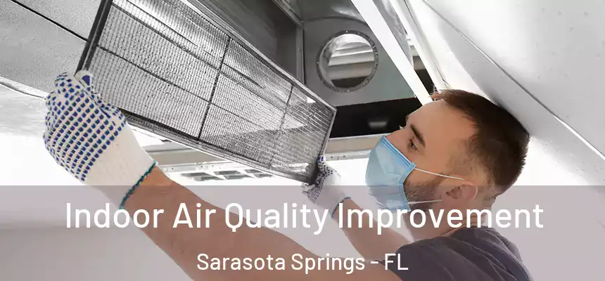 Indoor Air Quality Improvement Sarasota Springs - FL