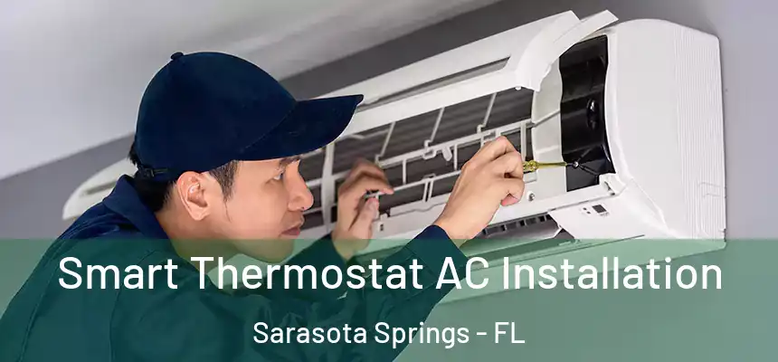  Smart Thermostat AC Installation Sarasota Springs - FL
